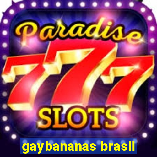 gaybananas brasil